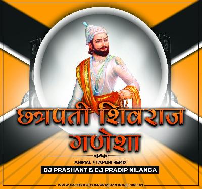 Chatrapati Shivraj Ganesha Animal Tapori Mix By Dj Prashant Nilanga